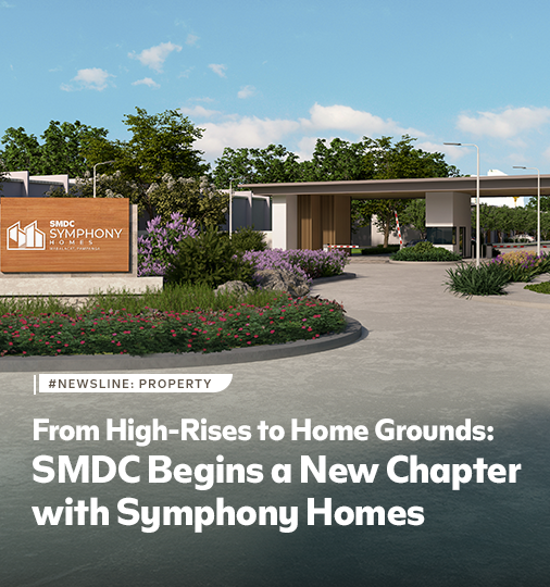 From High-Rises to Home Grounds: SMDC Begins a New Chapter with Symphony Homes